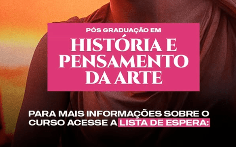 História & Pensamento da Arte - 30 vagas